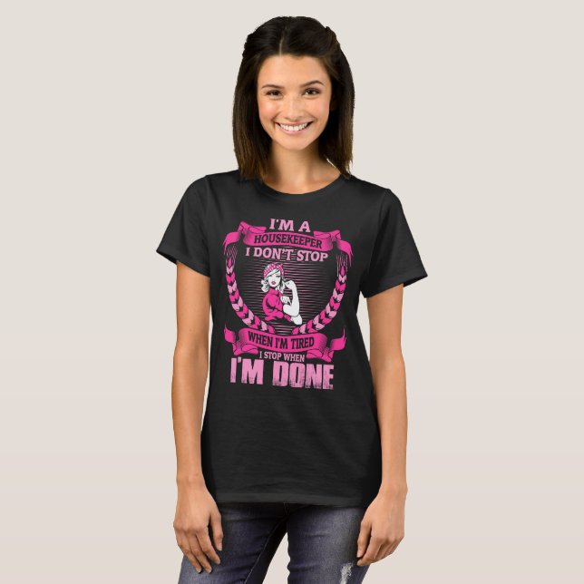 Camiseta El ama de casa hace no parada cansada cuando (Anverso completo)