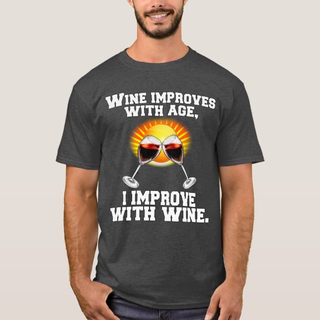 Camiseta El Amanecer De Vino Gracioso Me Mejora Con El Vino (Anverso)