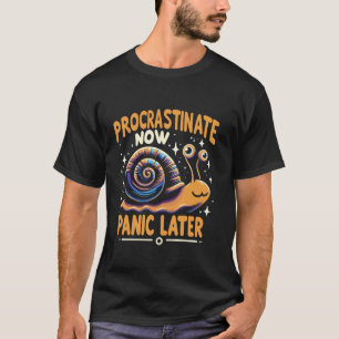 Camiseta El amante del caracol retrasa ahora el pánico