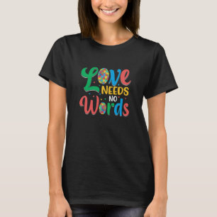 Camiseta El amor autista no necesita palabras