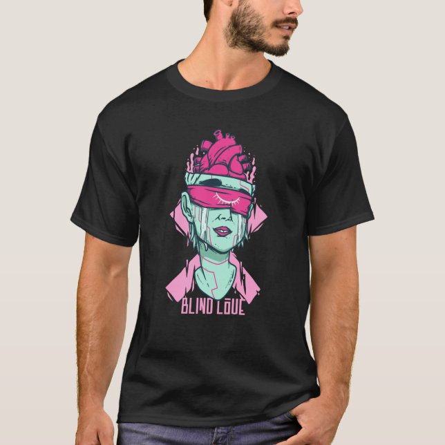Camiseta El amor ciego lastima la triste emoción rota el co (Anverso)
