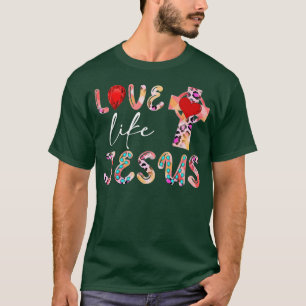 Camiseta El amor como Jesús Positivo Católico Leopar