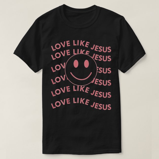 Camiseta El amor como Jesús, un cristiano adorable (Diseño del anverso)