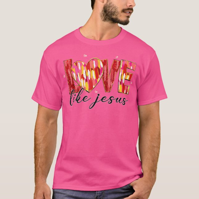 Camiseta El amor cristiano como Jesús El día de San Valentí (Anverso)
