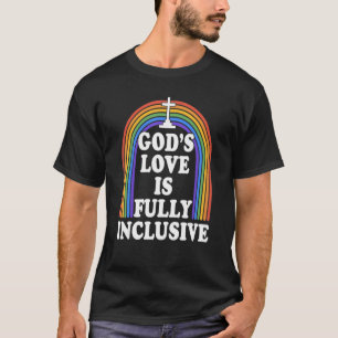 Camiseta El amor de Dios es totalmente inclusivo para los g