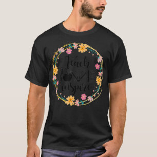 Camiseta El amor de la enseñanza inspira a las flores y el 