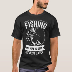 Camiseta El amor de la pesca: Mi esposa, mi mejor presa