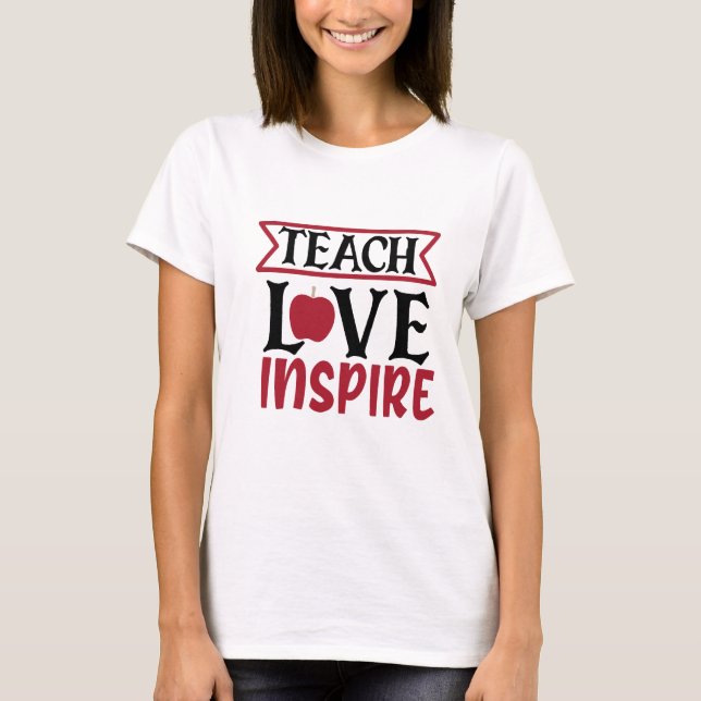 Camiseta El amor de los profesores inspira a las mujeres (Anverso)
