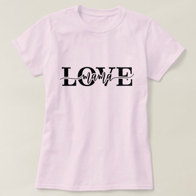Camiseta El amor de mamá escribe el día de la madre (Diseño del anverso)
