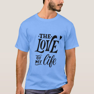 Camiseta El amor de mi vida – Diseño de tipografía romántic