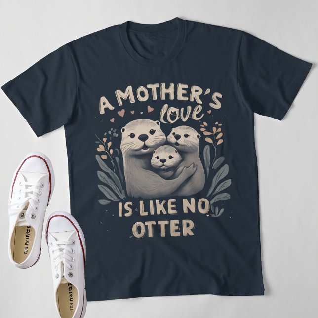 Camiseta El amor de una madre es como no otra persona (Subido por el creador)