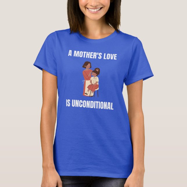 Camiseta El amor de una madre es incondicional (Anverso)