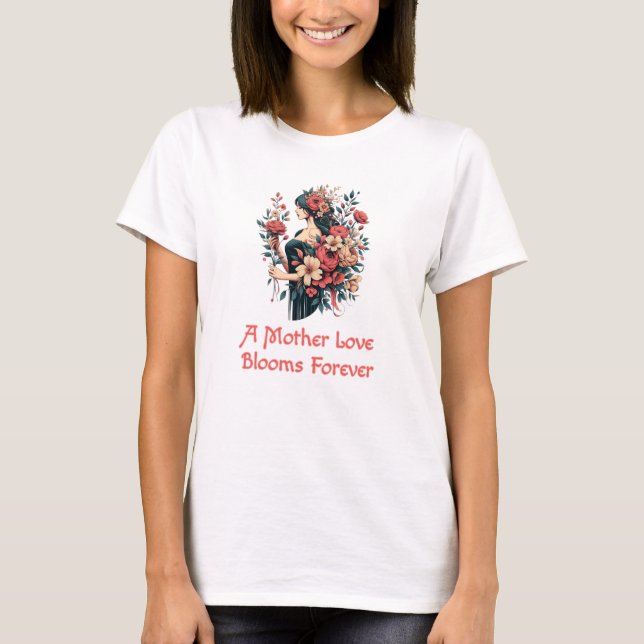 Camiseta El amor de una madre florece para siempre (Anverso)