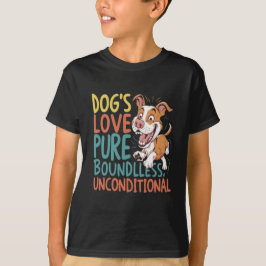 Camiseta El amor del perro es incondicional