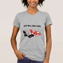 Camiseta El Amor Encontrará La Manera De Encontrar Mariposa