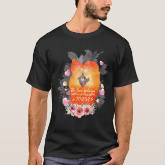 Camiseta El Amor Entre Madre E Hija Es Para Siempre.