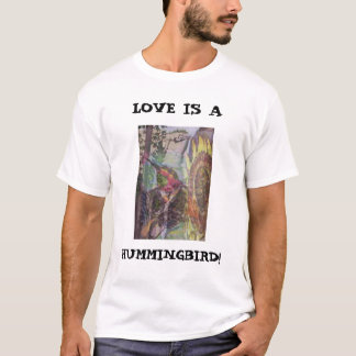 CAMISETA ¡EL AMOR ES A, COLIBRÍ!
