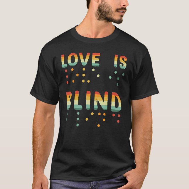 Camiseta El amor es ciego Braille visualmente dañado ciego  (Anverso)