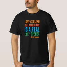 El amor es ciego. T=camiseta