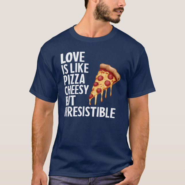 Camiseta El Amor Es Como La Pizza Divertida (Anverso)