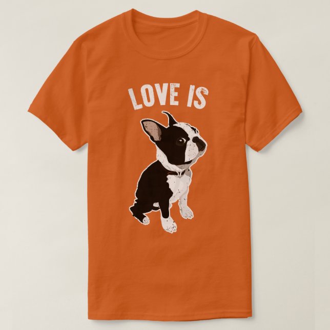 Camiseta El amor es el perro terrible de Boston (Diseño del anverso)