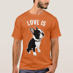 Camiseta El amor es el perro terrible de Boston