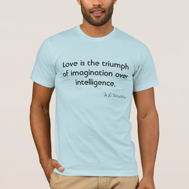 Camiseta El amor es el triunfo de la imaginación sobre (Anverso)