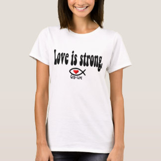 Camiseta El amor es fuerte