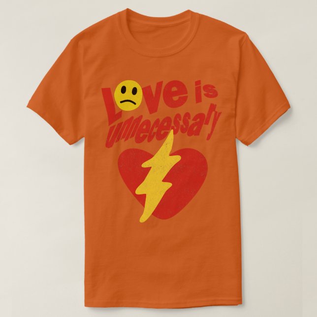 Camiseta El amor es innecesario 1 (Diseño del anverso)
