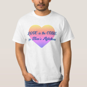 Camiseta El amor es la cura para todos los males del hombre
