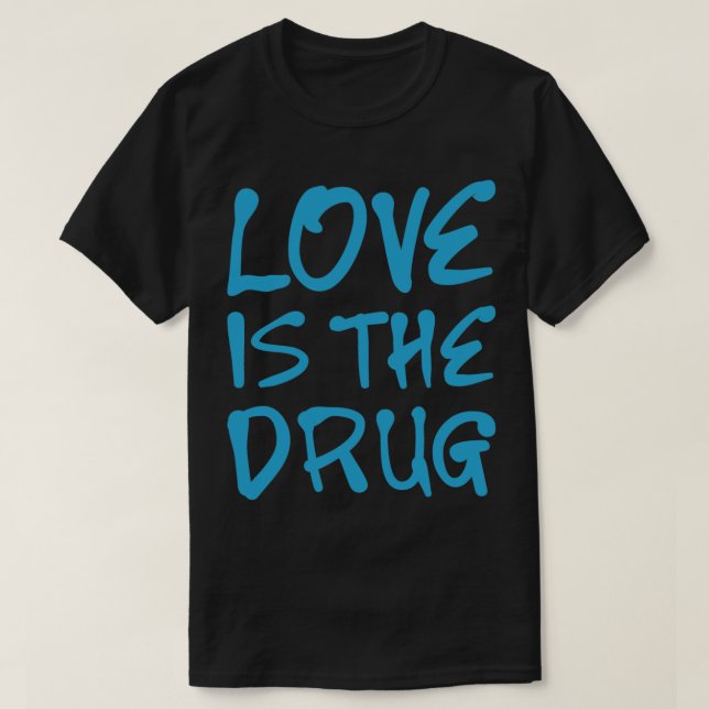 Camiseta El amor es la droga - Chris Martin   (Diseño del anverso)
