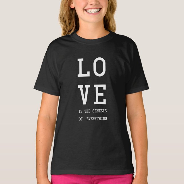 Camiseta El amor es la génesis de todo / letras blancas (Anverso)
