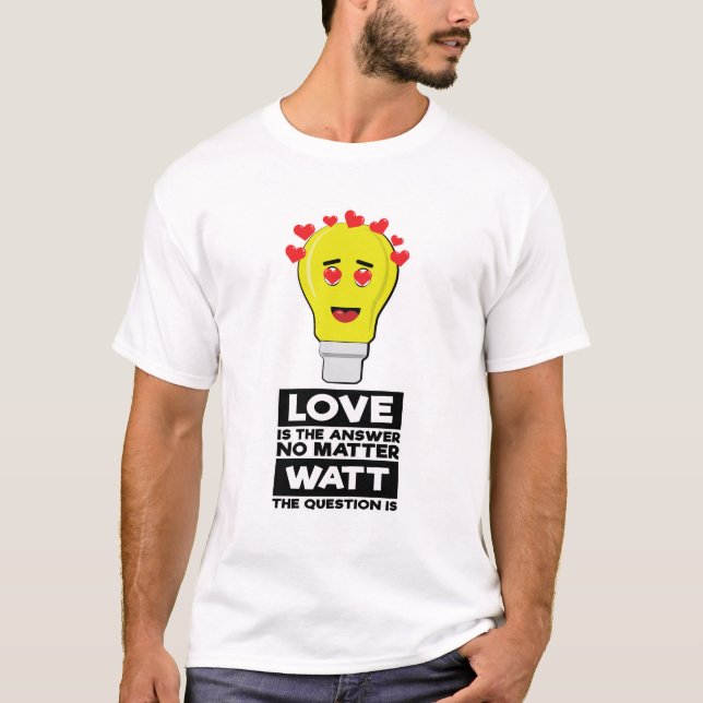 Camiseta El Amor Es La Respuesta, No Importa Que La Pregunt (Anverso)