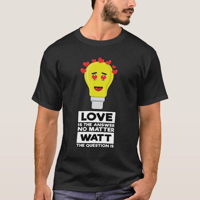 Camiseta El Amor Es La Respuesta, No Importa Que La Pregunt (Anverso)