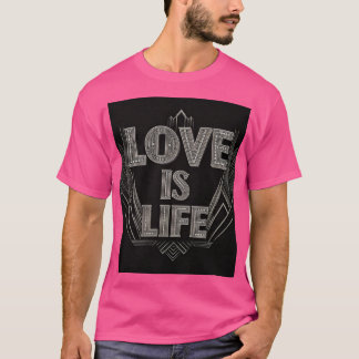 Camiseta El amor es la vida