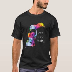 Camiseta El amor es mi realidad el orgullo de la comunidad 