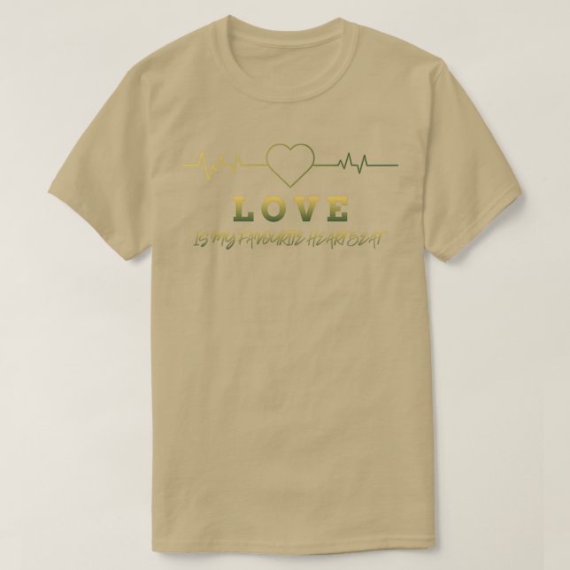 Camiseta El amor es mi ritmo cardíaco favorito Gráfico (Diseño del anverso)