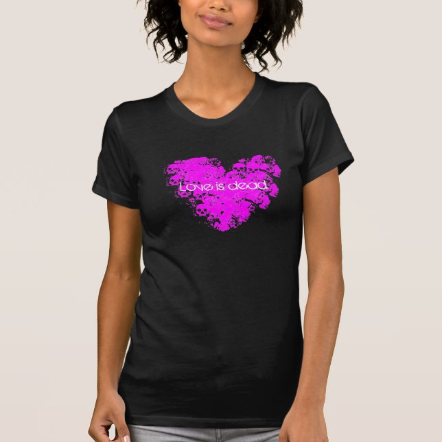 Camiseta el amor es muerto (Anverso)