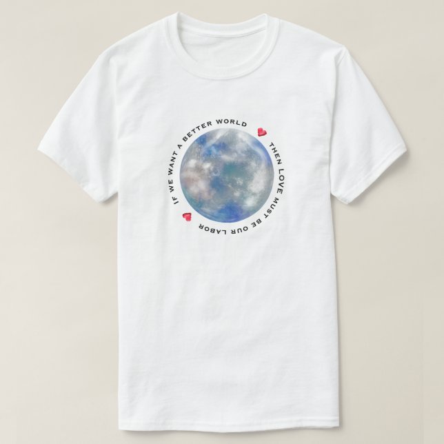 Camiseta El Amor Es Nuestro Trabajo (Diseño del anverso)