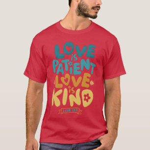 Camiseta El amor es paciente el amor es amable 1 Corintios