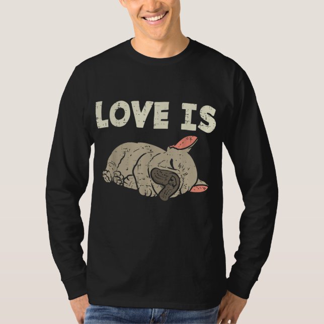 Camiseta El amor es propio del Bulldog francés dulce perro  (Anverso)
