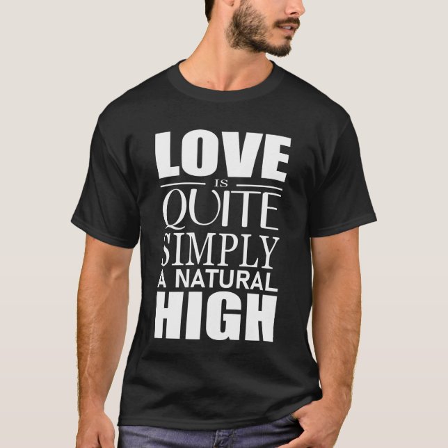 Camiseta El amor es simplemente un rasgo natural (Anverso)