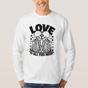 Camiseta El amor es todo lo que necesitas esqueletos románt