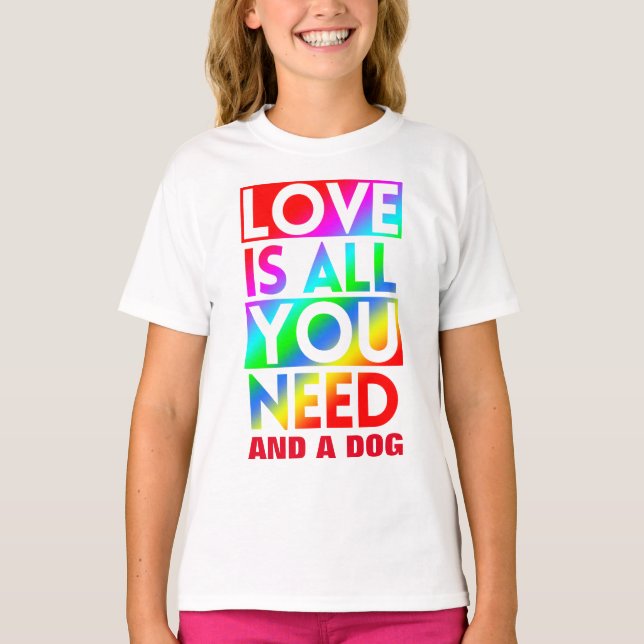 CAMISETA EL AMOR ES TODO LO QUE NECESITAS Y UN PERRO (Anverso)