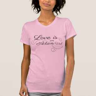 Camiseta El amor es un verbo de acción