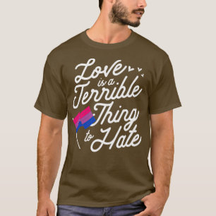 Camiseta El Amor Es Una Cosa Terrible Para Odiar El Orgullo