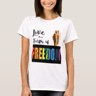 Camiseta El amor es una forma de orgullo por la libertad