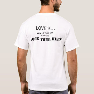 Camiseta El Amor Es Una Mujer Que Bloqueará Sus Hubs