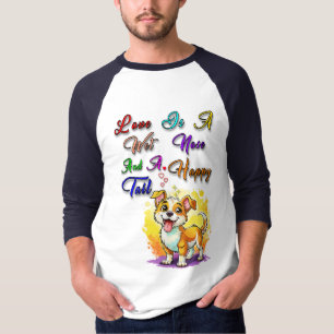 Camiseta El Amor Es Una Narilla Húmeda Y Una Cola Feliz