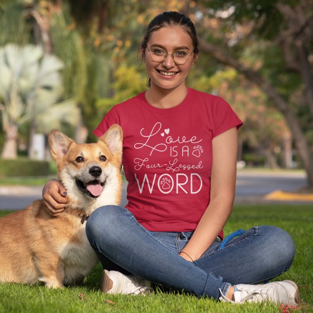 Camiseta El Amor Es Una Palabra De Cuatro Piernas (love is a four-legged word t-shirt for dog lovers)